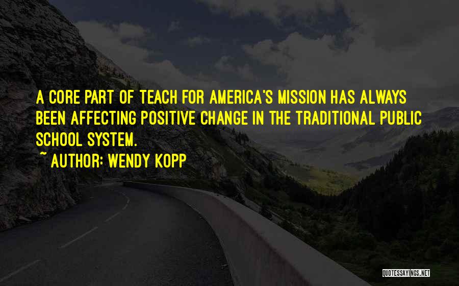 Public School System Quotes By Wendy Kopp