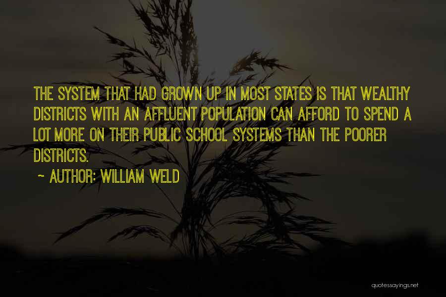 Public School System Quotes By William Weld