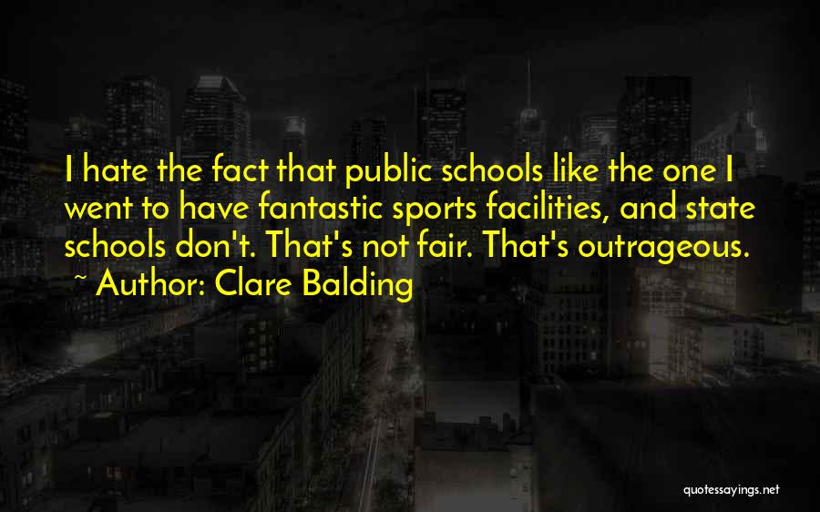 Public Schools Quotes By Clare Balding