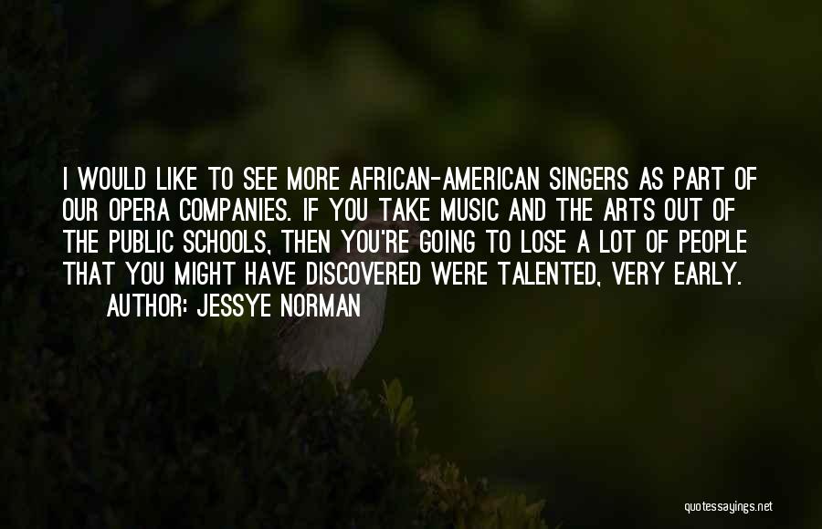 Public Schools Quotes By Jessye Norman