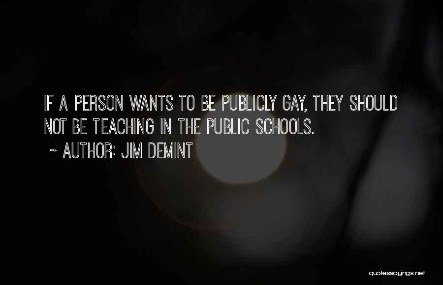 Public Schools Quotes By Jim DeMint