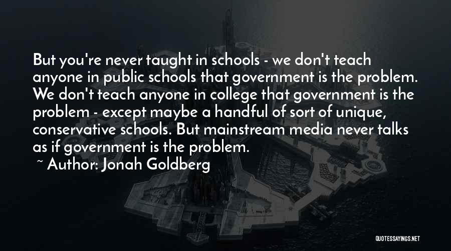 Public Schools Quotes By Jonah Goldberg