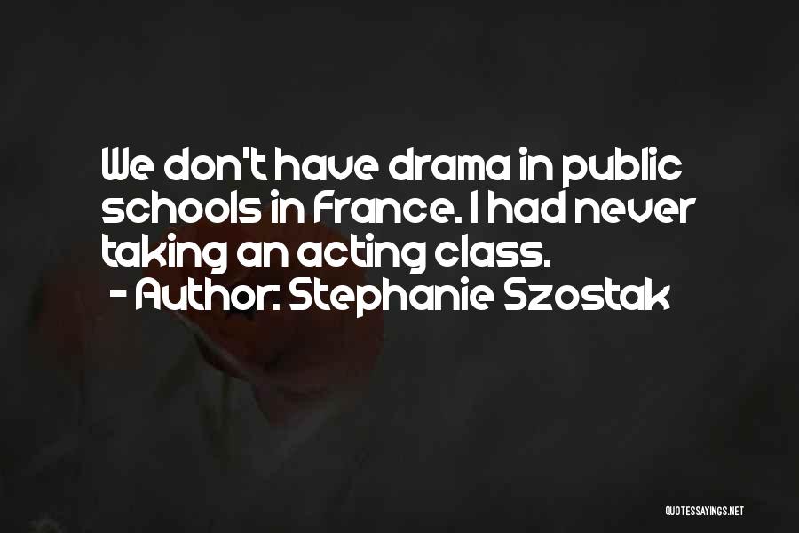 Public Schools Quotes By Stephanie Szostak