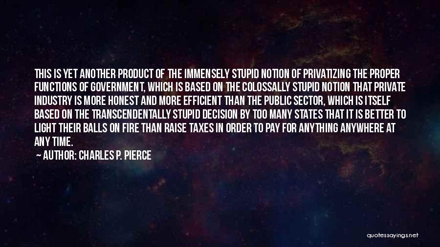 Public Sector Quotes By Charles P. Pierce