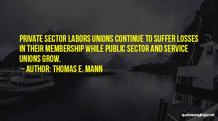 Public Sector Quotes By Thomas E. Mann