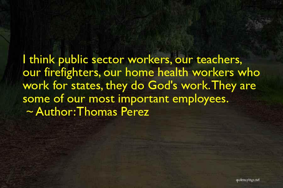 Public Sector Quotes By Thomas Perez