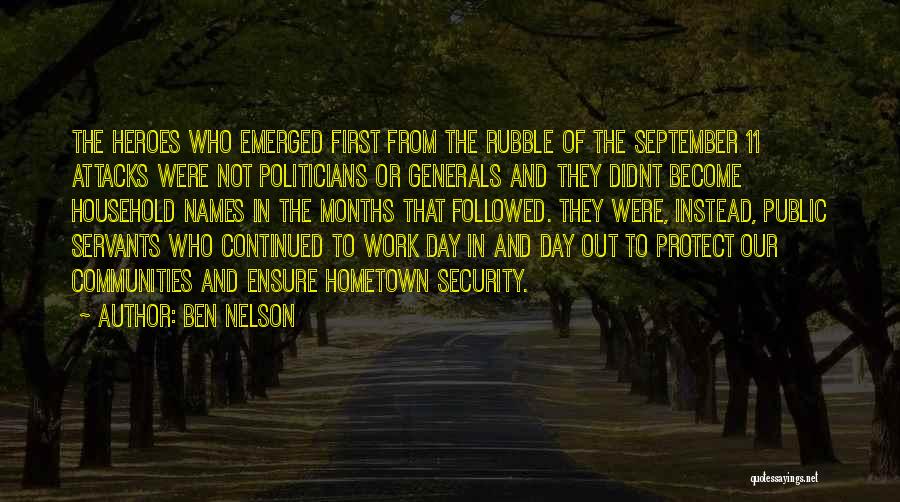 Public Servants Quotes By Ben Nelson