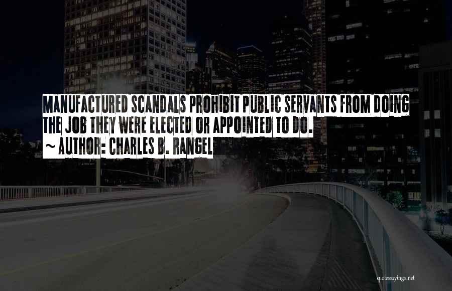 Public Servants Quotes By Charles B. Rangel