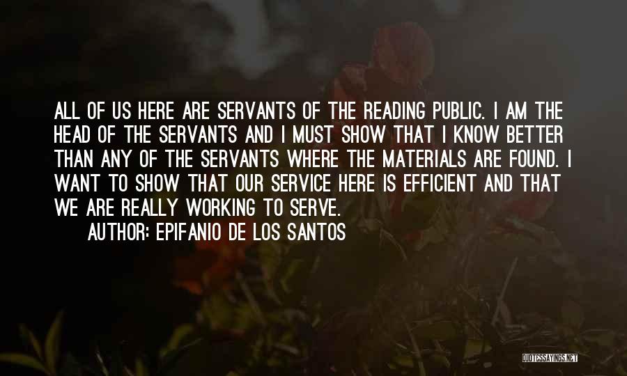 Public Servants Quotes By Epifanio De Los Santos