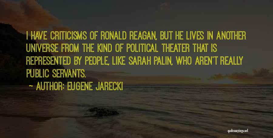 Public Servants Quotes By Eugene Jarecki