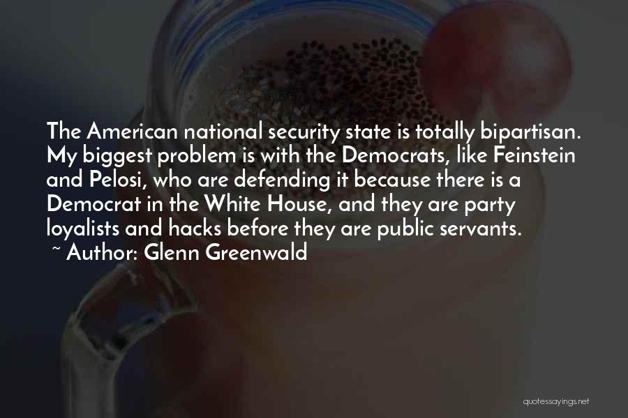 Public Servants Quotes By Glenn Greenwald