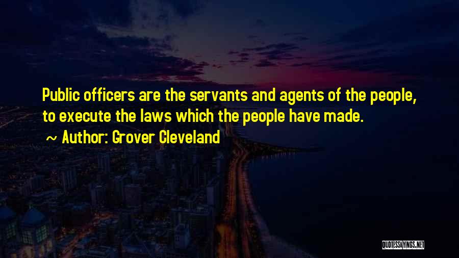 Public Servants Quotes By Grover Cleveland