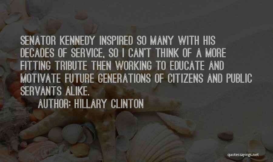 Public Servants Quotes By Hillary Clinton