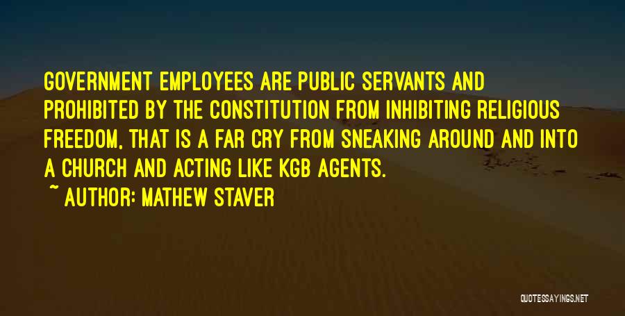 Public Servants Quotes By Mathew Staver