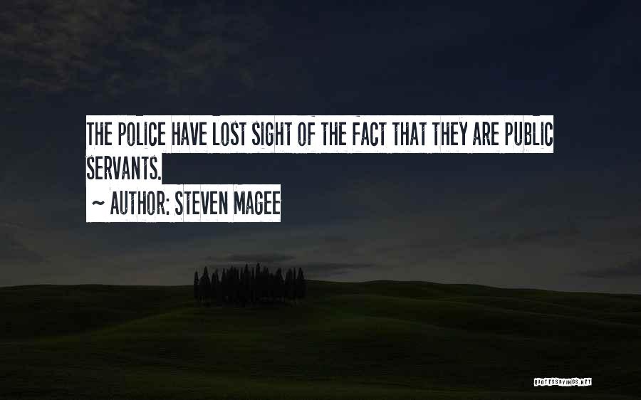 Public Servants Quotes By Steven Magee