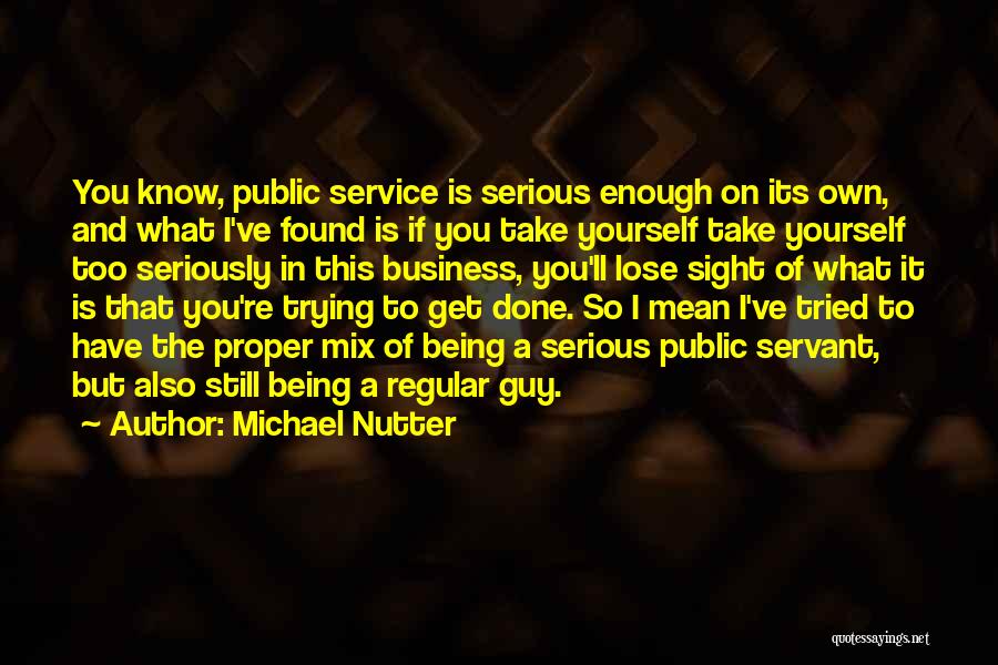 Public Service Quotes By Michael Nutter