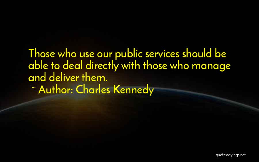 Public Services Quotes By Charles Kennedy