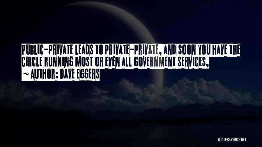 Public Services Quotes By Dave Eggers