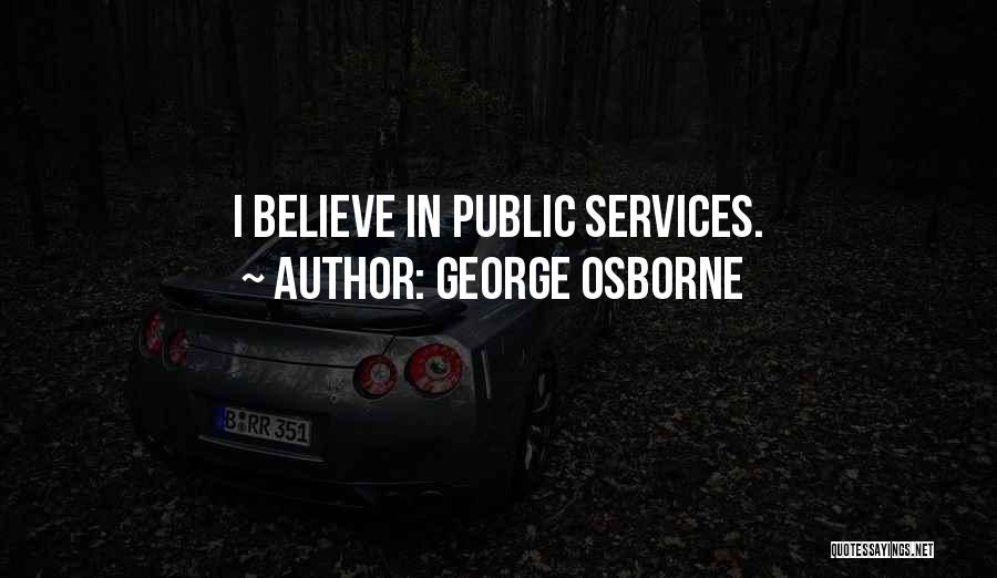 Public Services Quotes By George Osborne