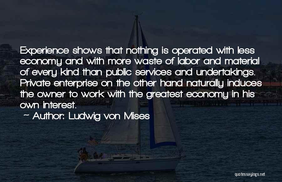 Public Services Quotes By Ludwig Von Mises