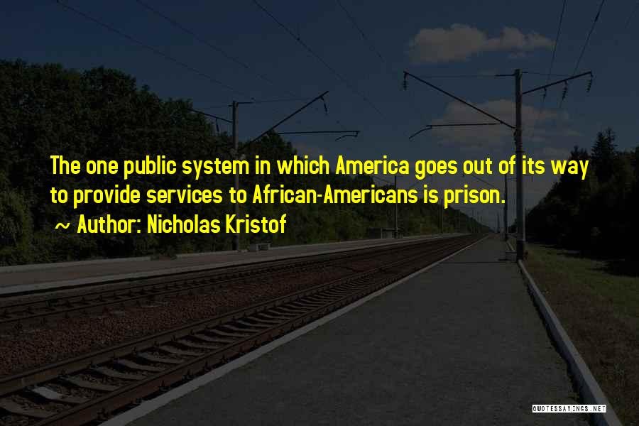 Public Services Quotes By Nicholas Kristof