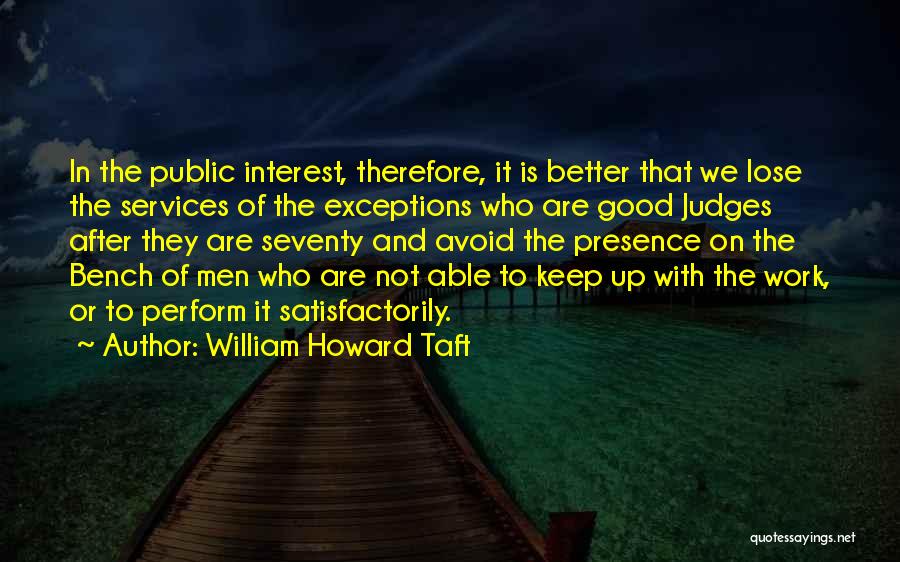 Public Services Quotes By William Howard Taft