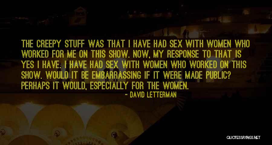 Public Sex Quotes By David Letterman Public Sex Quotes By David Letterman