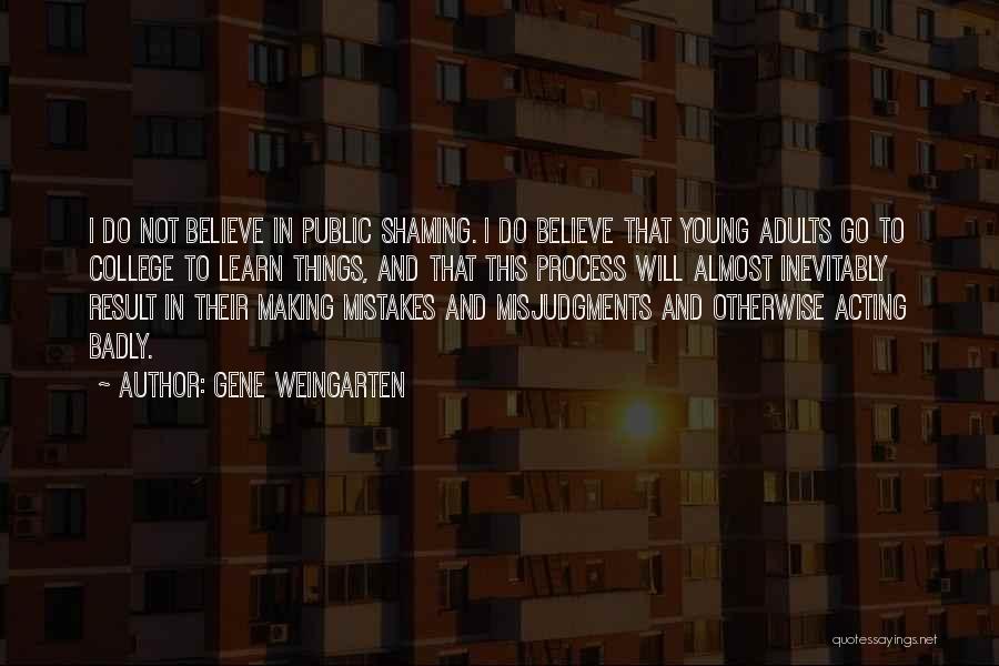 Public Shaming Quotes By Gene Weingarten
