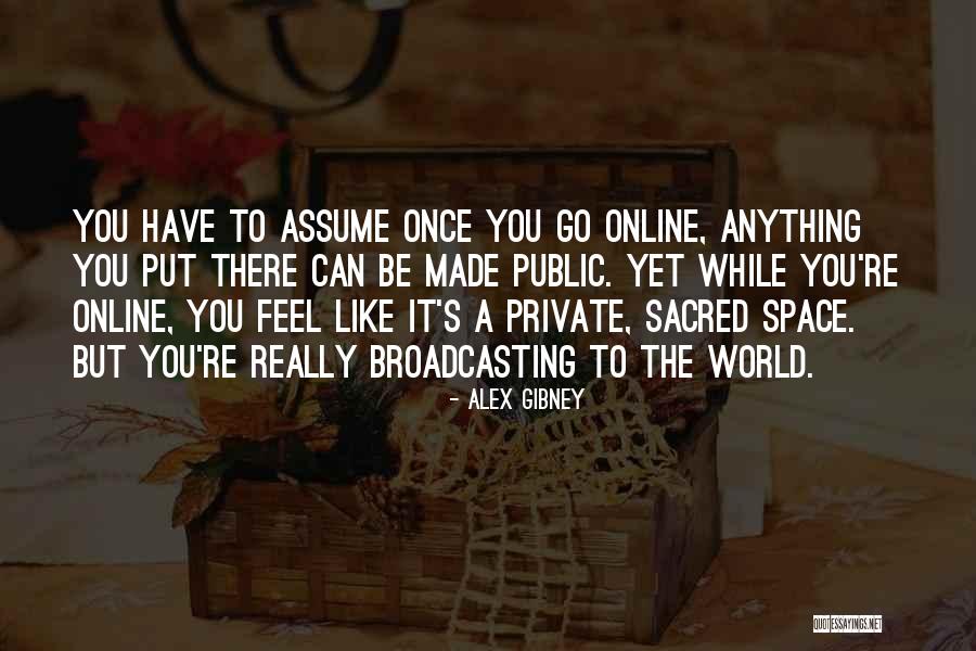 Public Space Quotes By Alex Gibney Public Space Quotes By Alex Gibney