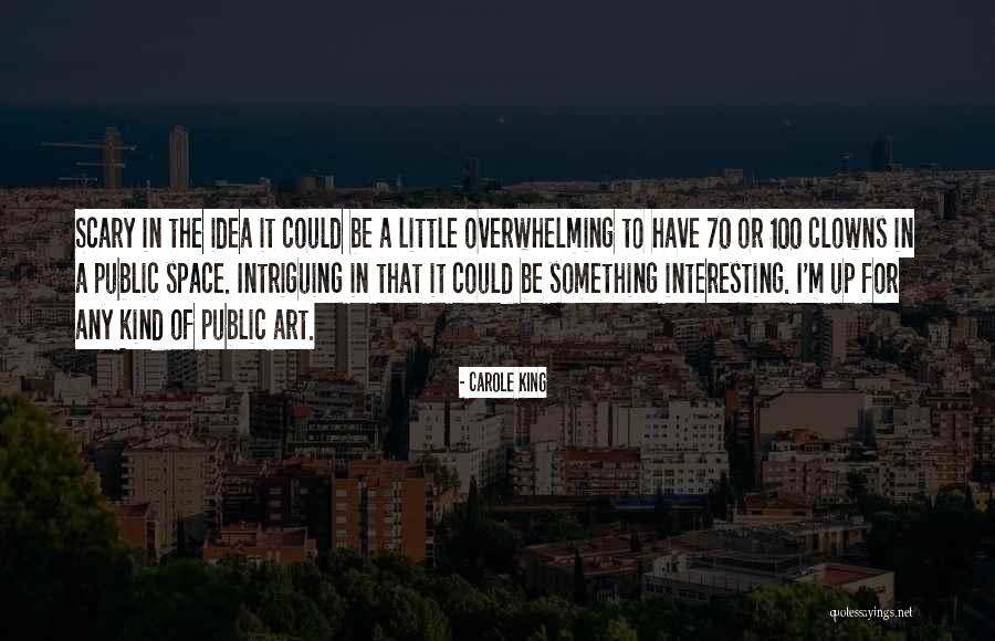 Public Space Quotes By Carole King Public Space Quotes By Carole King