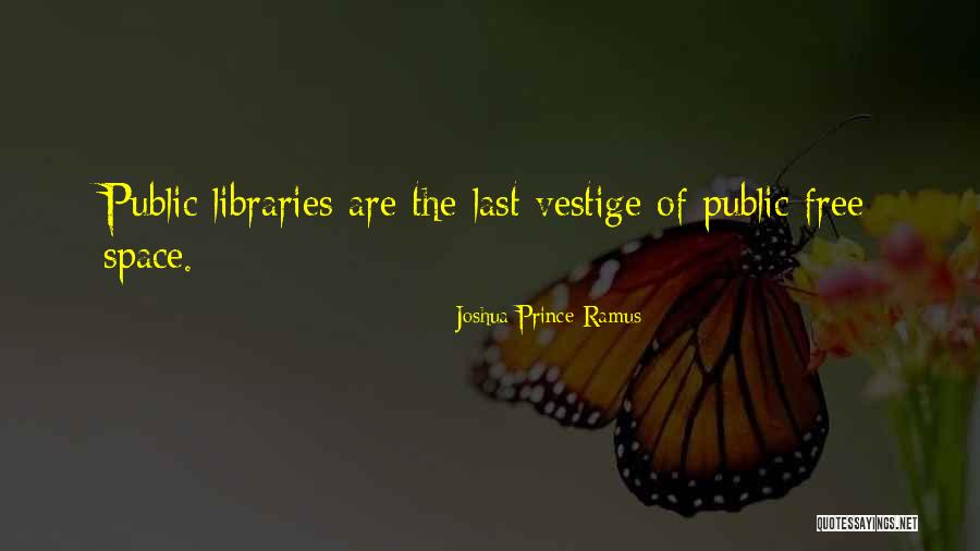 Public Space Quotes By Joshua Prince-Ramus Public Space Quotes By Joshua Prince-Ramus