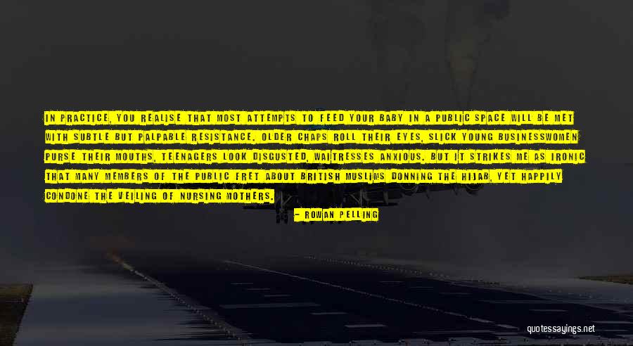 Public Space Quotes By Rowan Pelling Public Space Quotes By Rowan Pelling