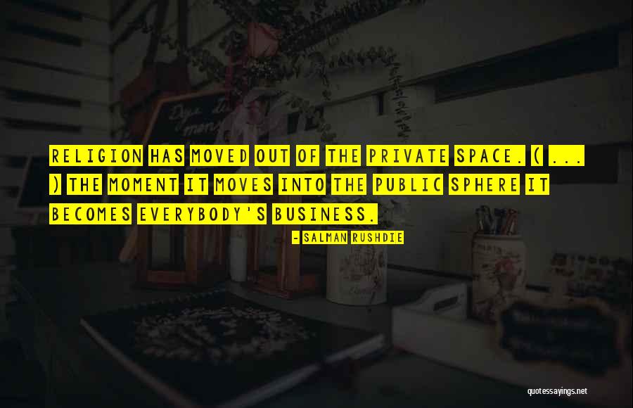 Public Space Quotes By Salman Rushdie Public Space Quotes By Salman Rushdie