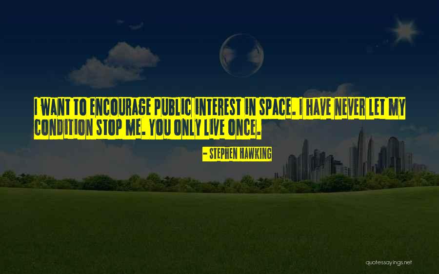 Public Space Quotes By Stephen Hawking Public Space Quotes By Stephen Hawking