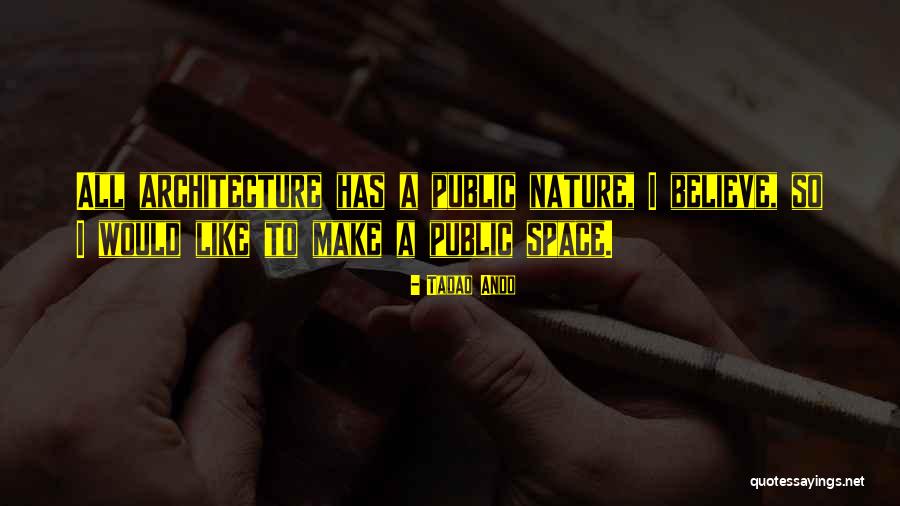 Public Space Quotes By Tadao Ando Public Space Quotes By Tadao Ando