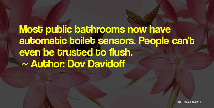 Public Toilet Quotes By Dov Davidoff