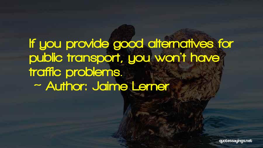 Public Transport Quotes By Jaime Lerner