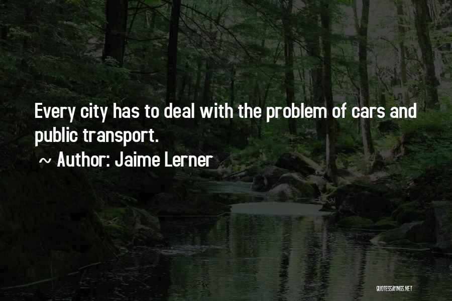 Public Transport Quotes By Jaime Lerner