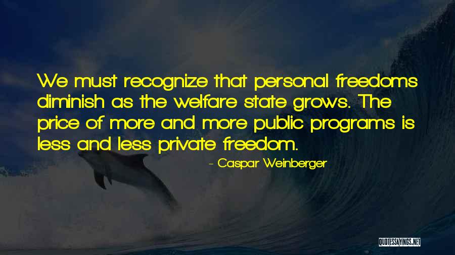 Public Welfare Quotes By Caspar Weinberger Public Welfare Quotes By Caspar Weinberger