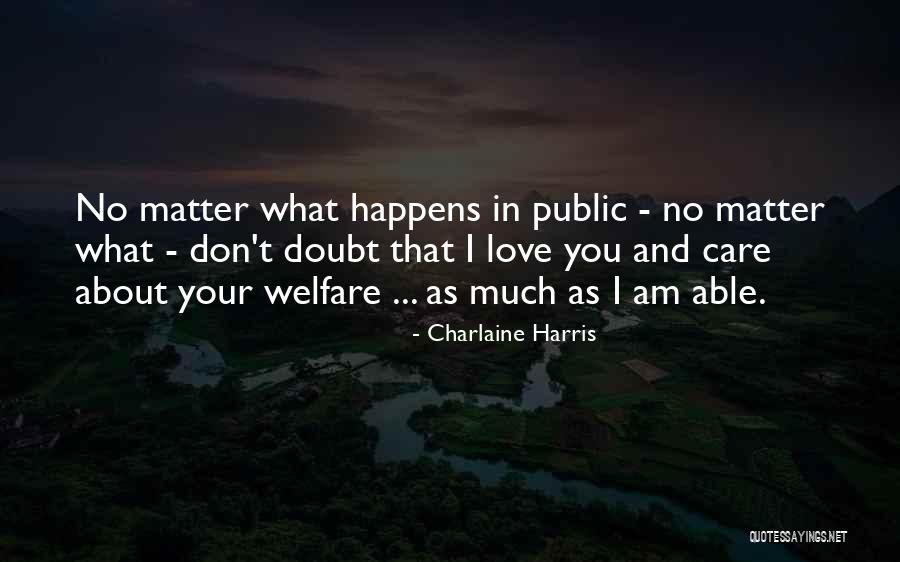 Public Welfare Quotes By Charlaine Harris Public Welfare Quotes By Charlaine Harris