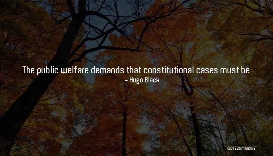 Public Welfare Quotes By Hugo Black Public Welfare Quotes By Hugo Black