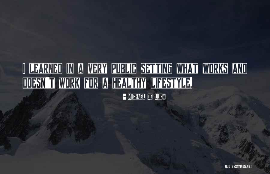 Public Works Quotes By Michael De Luca Public Works Quotes By Michael De Luca