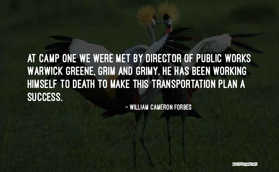 Public Works Quotes By William Cameron Forbes Public Works Quotes By William Cameron Forbes