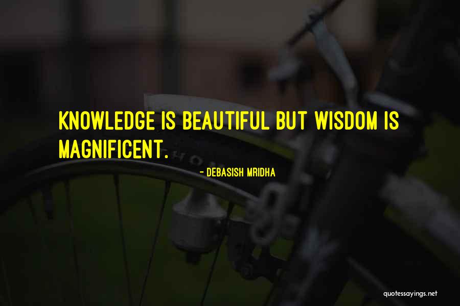 Publically Quotes By Debasish Mridha Publically Quotes By Debasish Mridha
