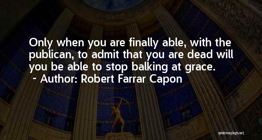 Publican Quotes By Robert Farrar Capon