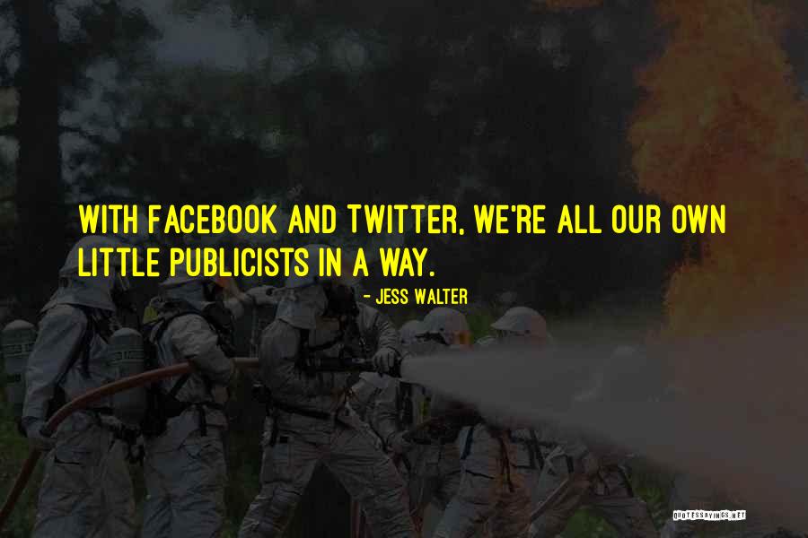 Publicists Quotes By Jess Walter Publicists Quotes By Jess Walter