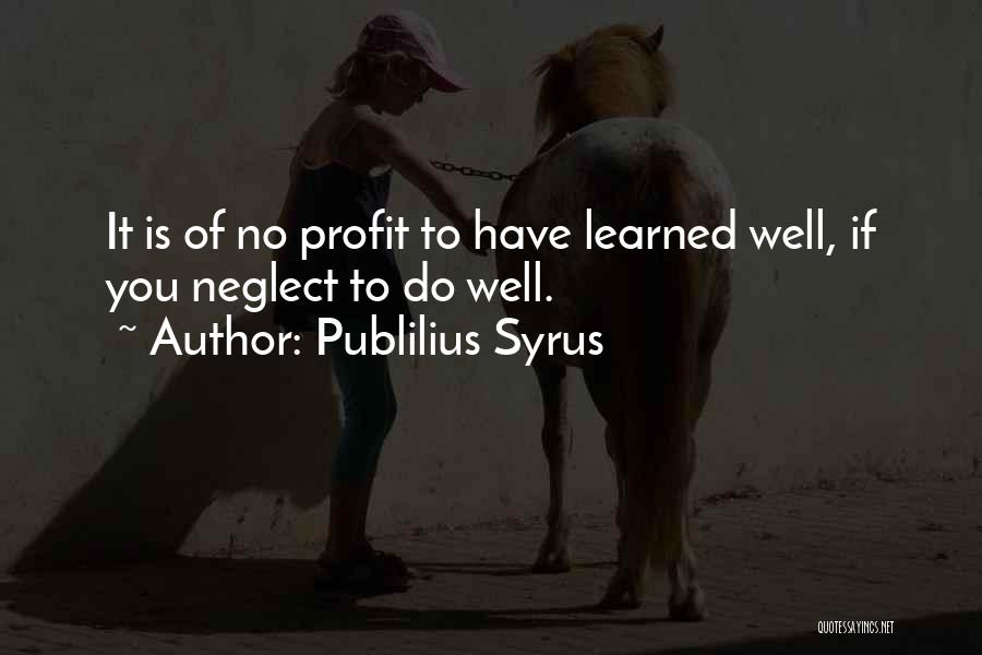 Publilius Syrus Quotes 1198111 Publilius Syrus Quotes 1198111