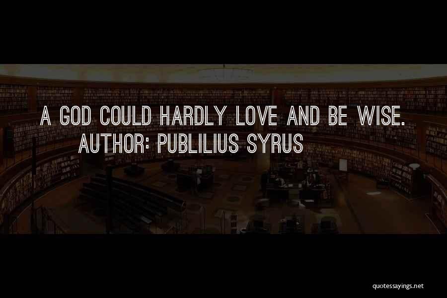 Publilius Syrus Quotes 1342417