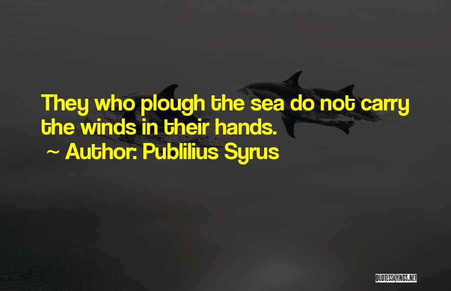 Publilius Syrus Quotes 1354162