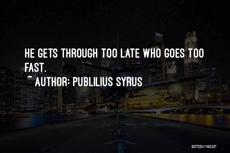 Publilius Syrus Quotes 787617